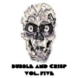Bubble + Crisp Vol.5 - 'extreme possibilities'