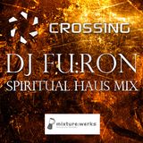 CROSSING "DJ FU:RON" - spiritual haus mix