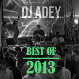 Best of 2013 - DJ ADEY