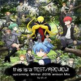Winter 2016 Anison TEST/PREVIEW mix
