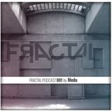 FRACTAL PODCAST 001 by Medu