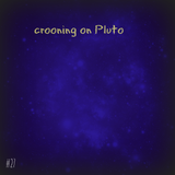 Mix 27 // Crooning On Pluto