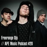 Freerange Djs | APE Music Podcast #020