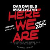"HERE WE ARE" Podcast006 (2014.12) - DAN DANIELS & MISS D-STAR