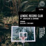 Lendoc Record Club #12 w/ Juravlove & Edward - 28/02/2016
