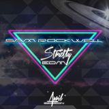 Sam Rockwell - April Strictly EDM Radio Show