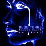 Blue Tears | Modern Synth | DJ Mikey