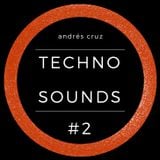 Andrés Cruz - Techno Sounds #2