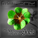 M a h o n y - Meine Definition von Glück