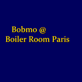 Bobmo Boiler Room Paris