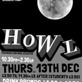 HOWL PRESENTS 'FULL MOON BOOGIE' Part1