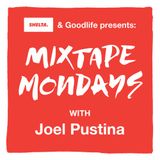 Mixtape Mondays - Joel Pustina (2014-04-07)