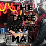 Meats #5 The Takeaway Man