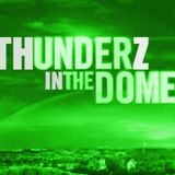 Thunderz In The Dome