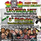 UK VIBES 5TH BIRTHDAY BASH PART TWO JACKO MELODY