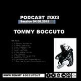 Podcast #003 Dj Tommy Boccuto session 04.09.2015