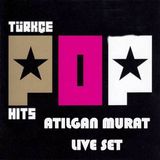 DJ ATILGAN MURAT - Special Türkçe Pop Live Set (Vol. I)