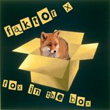 Faktor-X - Fox In The Box (2008)