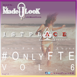 1st Place (#OnlyFTE) Vol. 6 - @DJMadeULook