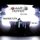 DJ Johnny Pepper - Moments (set mix)