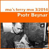 Piotr Bejnar - Mo's Ferry Mix 2014