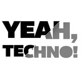 YEAH, TECHNO!