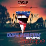Dj Hōkū - DOPE PERFUM EDITION - TRAPMUSIC MIXTAPE (Janvier 2015)