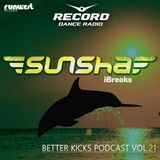 BETTER KICKS PODCAST - VOL.21 (SUNSHA GUEST MIX)