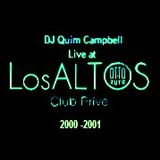 DJ Quim Campbell Live at Los Altos (V.I.P. Area OTTO ZUTZ CLUB - BARCELONA) 2000-2001