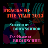 Tracks of the Year 2013 - Selected by Brownswood Recordings - Fan Mix