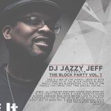 Jazzy Jeff The Block Party Vol 1