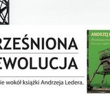 Łódź: Andrzej Leder. Prześniona rewolucja (11-06-2014)