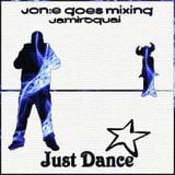 JGM246: Jamiroquai Just Dance mixed by Jon:e Goes Mixing