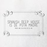 2014 ☆ Spanish Deep House is De Puta Madre by DJ Ino 117´Mix