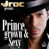 D.J. Jroc Presents Prince - Grown & Sexy Vol 1(Bootleg)