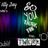 So You Can Think You Twerk Vol.1