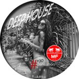 Deep House session #30 vs Madeinfredd