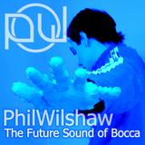 PhilWilshaw - The Future Sound of Bocca (Part 1) (August 2005)