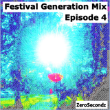 Festival Generation Mix Episode 4
