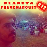 Planeta FrankMarques #12 13Abr2011