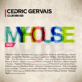 Cedric Gervais - My House 002 - 3-Mar-2015