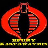 B.Fury presents.... KastAway mix
