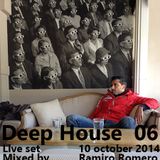 Ramiro Romero Deep House 06 Live Set 2014 (October 9)