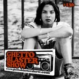 GHETTOBLASTERSHOW #136 (may 11/13)
