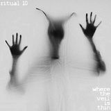 RITUAL 10 - Where the Veil is Thin