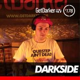 Darkside - GetDarkerTV LIVE 178
