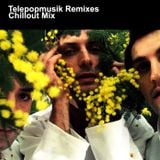 Telepopmusik Remixes - Chillout Mix