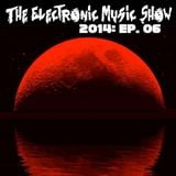The Electronic Music Show 2014 - Ep. 06