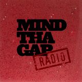Mind Tha Gap Radio 04 - April 2014