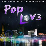 PopLove 3 (2014) - Mashup Of 55 songs of 2014 by Robin Skouteris